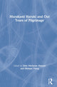 Book cover of: Murakami Haruki and Our Years of Pilgrimage. By: Gitte Marianne Hansen