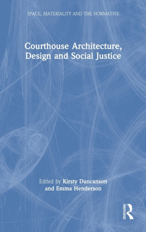Courthouse Architecture, Design and Social Justice
