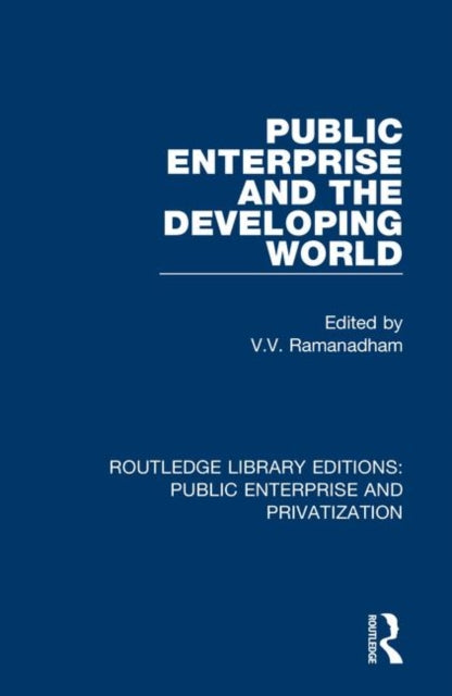 Book cover of: Public Enterprise and the Developing World. By: V. V. Ramanadham