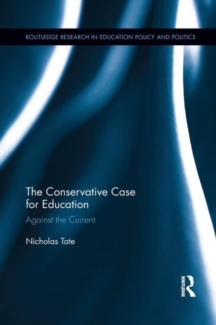 Book cover of: Conservative Case for Education. By: Nicholas Tate