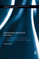 Book cover of: Decolonising Intercultural Education. By: Robert Aman