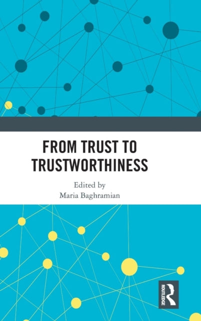 From Trust to Trustworthiness