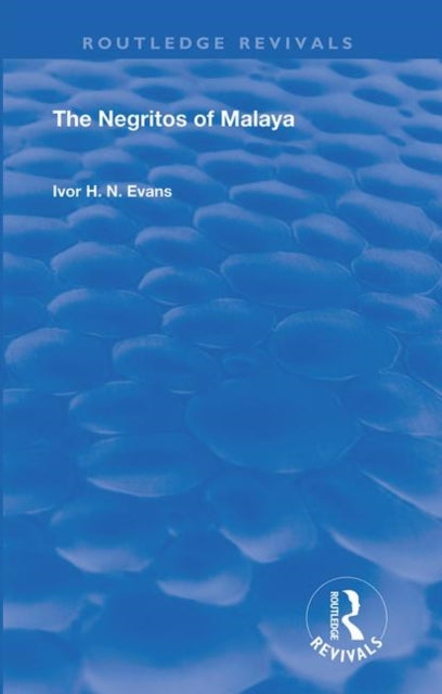 Book cover of: Negritos of Malaya. By: Ivor H. N. Evans