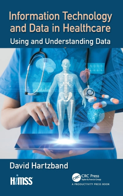 Book cover of: Information Technology and Data in Healthcare. By: David Hartzband