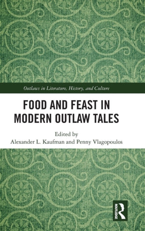 Food and Feast in Modern Outlaw Tales