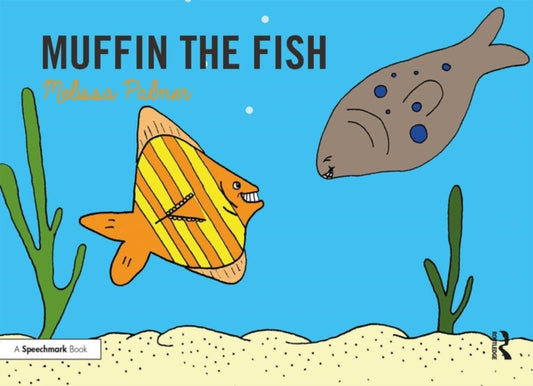 Book cover of: Muffin the Fish. By: Melissa Palmer