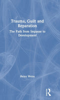 Trauma, Guilt and Reparation