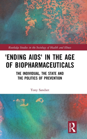 ‘Ending AIDS’ in the Age of Biopharmaceuticals