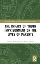 Book cover of: Impact of Youth Imprisonment on the Lives of Parents. By: Daniel McCarthy