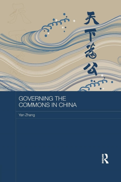 Book cover of: Governing the Commons in China. By: Yan Zhang