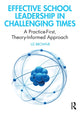 Book cover of: Effective School Leadership in Challenging Times. By: Liz Browne
