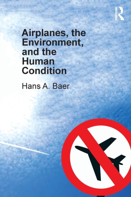 Airplanes, the Environment, and the Human Condition