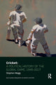 Book cover of: Cricket: A Political History of the Global Game, 1945-2017. By: Stephen Wagg