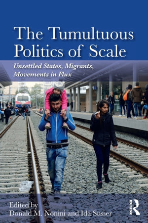 The Tumultuous Politics of Scale