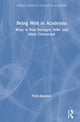 Book cover of: Being Well in Academia. By: Petra M. Boynton