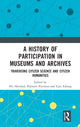 Book cover of: History of Participation in Museums and Archives. By: Per Hetland
