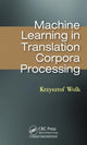 Book cover of: Machine Learning in Translation Corpora Processing. By: Krzysztof Wok