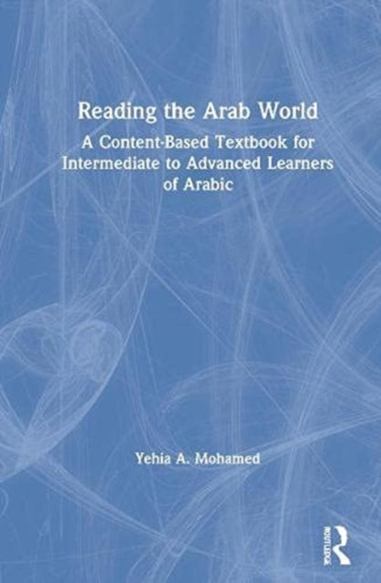 Book cover of: Reading the Arab World. By: Yehia A. Mohamed