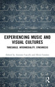 Book cover of: Experiencing Music and Visual Cultures. By: Antonio Cascelli