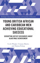 Book cover of: Young British African and Caribbean Men Achieving Educational Success. By: Cecile Wright