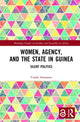 Book cover of: Women, Agency, and the State in Guinea. By: Carole Ammann