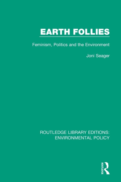 Book cover of: Earth Follies. By: Joni Seager