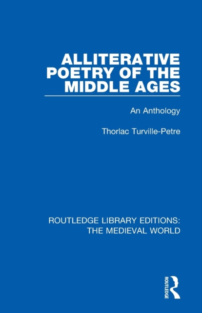 Book cover of: Alliterative Poetry of the Later Middle Ages. By: Thorlac Turville-Petre