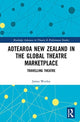 Book cover of: Aotearoa New Zealand in the Global Theatre Marketplace. By: James Wenley