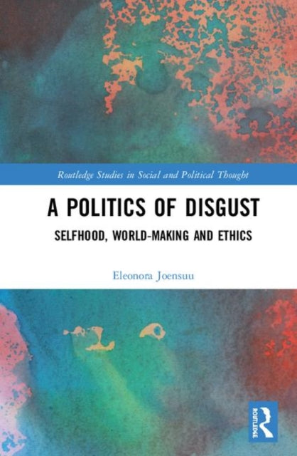 Book cover of: Politics of Disgust. By: Eleonora Joensuu