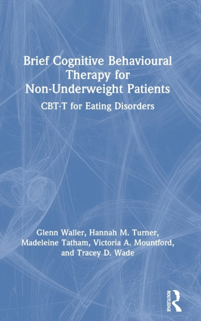 Book cover of: Brief Cognitive Behavioural Therapy for Non-Underweight Patients. By: Glenn Waller