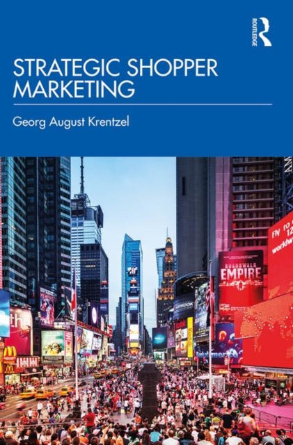 Book cover of: Strategic Shopper Marketing. By: Georg August Krentzel