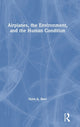 Book cover of: Airplanes, the Environment, and the Human Condition. By: Hans A. Baer