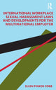 Book cover of: International Workplace Sexual Harassment Laws and Developments for the Multinational Employer. By: Ellen Pinkos Cobb