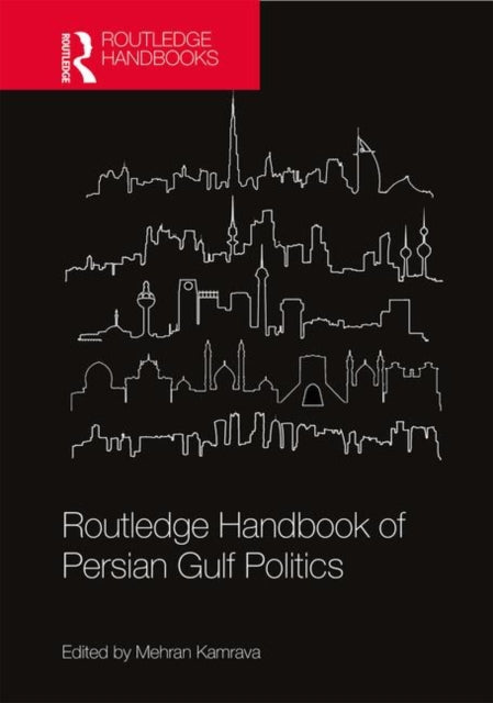 Routledge Handbook of Persian Gulf Politics