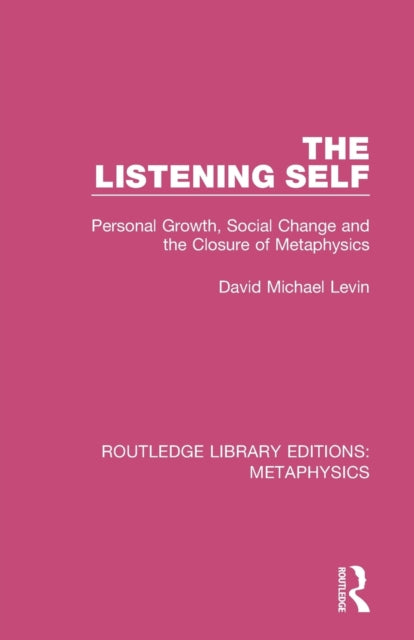Book cover of: Listening Self. By: David Michael Levin