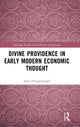 Book cover of: Divine Providence in Early Modern Economic Thought. By: Joost Hengstmengel