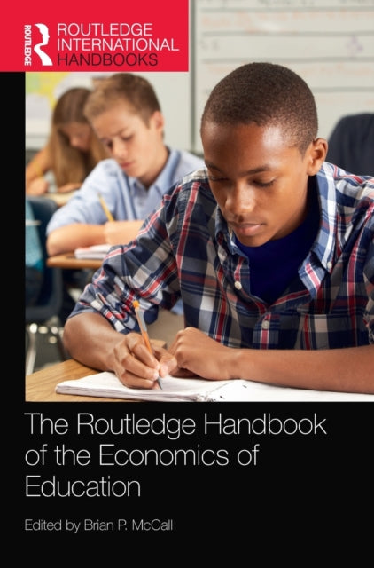 Book cover of: Routledge Handbook of the Economics of Education. By: Brian P. McCall