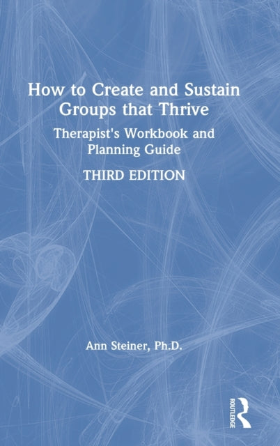 How to Create and Sustain Groups that Thrive