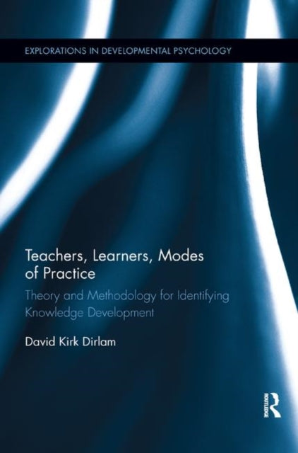 Book cover of: Teachers, Learners, Modes of Practice. By: David K. Dirlam