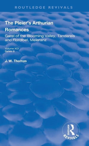 The Pleier’s Arthurian Romances