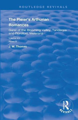 The Pleier’s Arthurian Romances