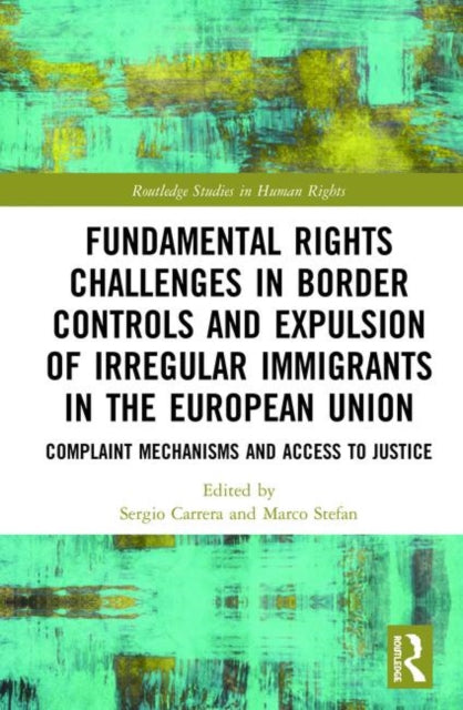Book cover of: Fundamental Rights Challenges in Border Controls and Expulsion of Irregular Immigrants in the European Union. By: Sergio Carrera