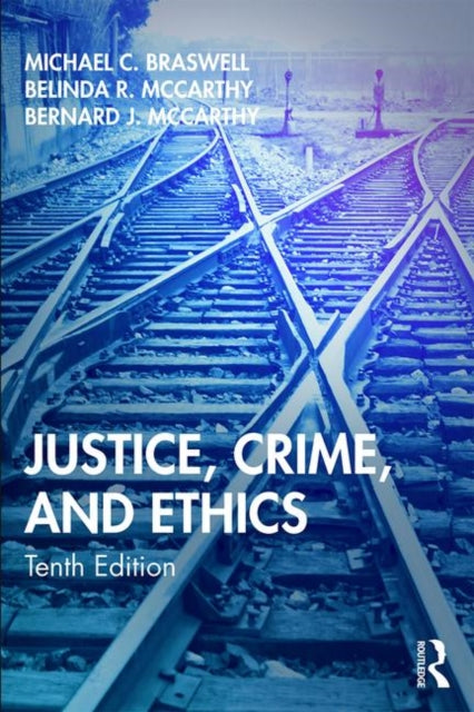 Book cover of: Justice, Crime, and Ethics. By: Michael C. Braswell