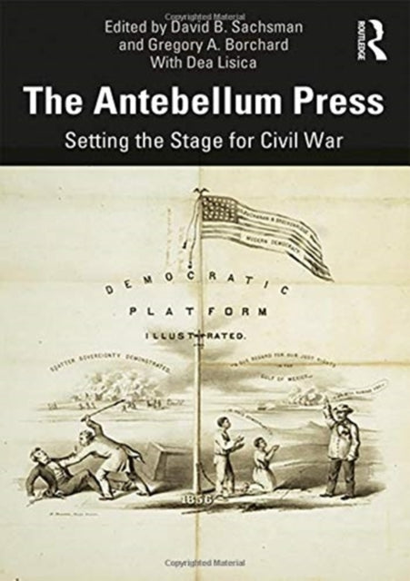 Book cover of: Antebellum Press. By: David B. Sachsman