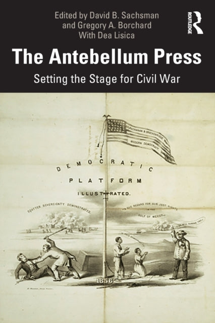 Book cover of: Antebellum Press. By: David B. Sachsman