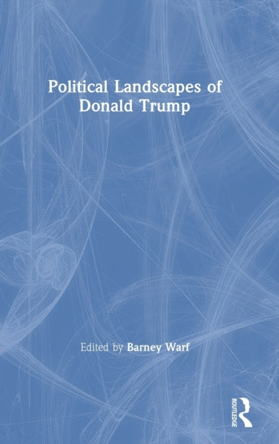 Political Landscapes of Donald Trump