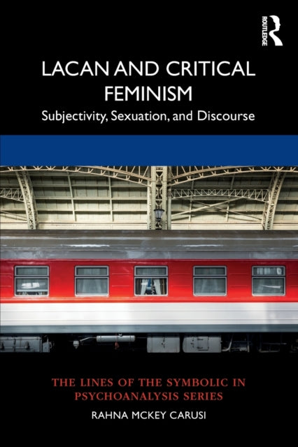 Book cover of: Lacan and Critical Feminism. By: Rahna McKey Carusi