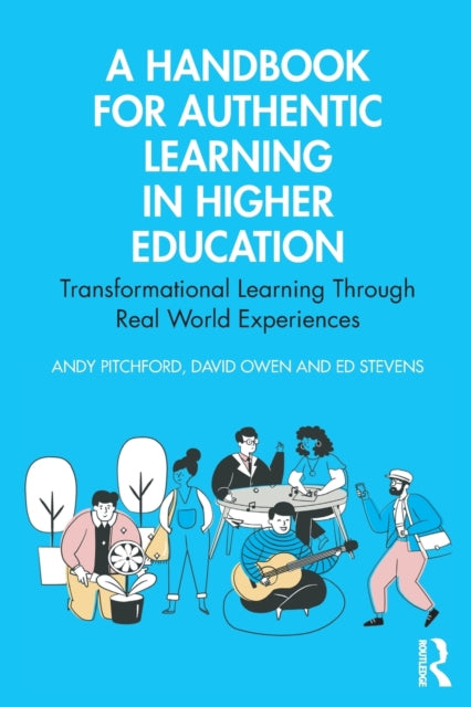 Book cover of: Handbook for Authentic Learning in Higher Education. By: Andy Pitchford