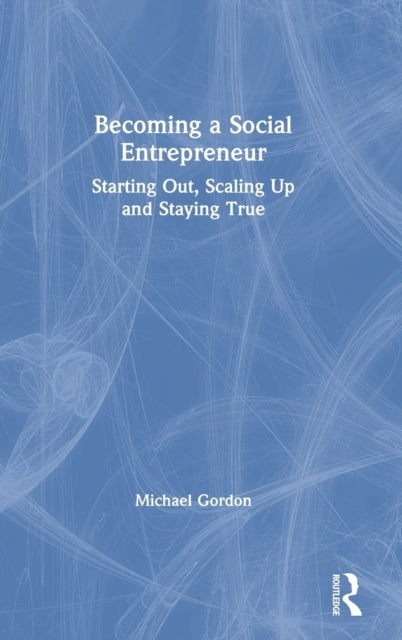 Book cover of: Becoming a Social Entrepreneur. By: Michael David Gordon