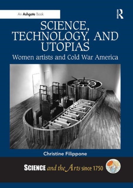Book cover of: Science, Technology, and Utopias. By: Christine Filippone